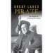 Great Lakes Pirate: The Adventures of Roaring Dan Seavey