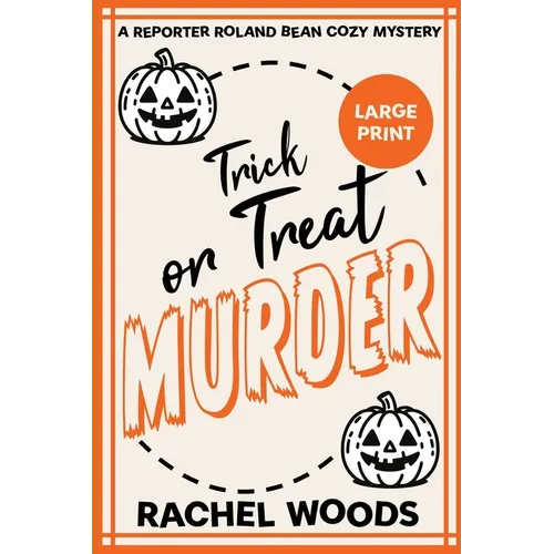 Trick or Treat Murder: Large Print Edition
