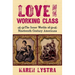 Love and the Working Class: The Inner Worlds of Nineteenth Century Americans