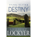 Dying, Death & Destiny: A Book of Hope