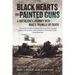 Black Hearts and Painted Guns: A Battalion's Journey Into Iraq's Triangle of Death