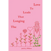 The Longing that Leads to Love