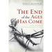 The End of the Ages Has Come