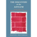 The Discovery of the Asylum: Social Order and Disorder in the New Republic