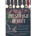 Physiologie du goût: Dis-moi ce que tu manges, je te dirai ce que tu es: étude scientifique (et drolatique) de la gastronomie française
