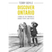 Discover Ontario: Stories of the Province's Unique People and Places