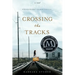 Crossing the Tracks