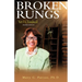 Broken Rungs yet I Climbed (Latest Edition)