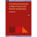 A Practical Introduction to Beam Physics and Particle Accelerators, 2nd Edition