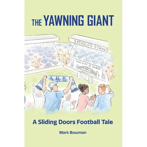The Yawning Giant: A Sliding Doors Football Tale