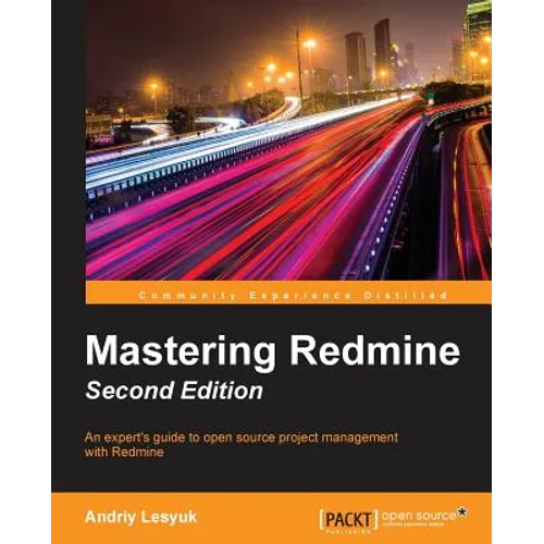 Mastering Redmine - Second Edition