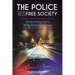 The Police in a Free Society: Safeguarding Rights While Enforcing the Law