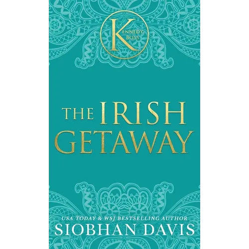The Irish Getaway: A Kennedy Boys Optional Short Novel and Bonus Scenes (The Kennedy Boys(R)) Hardcover