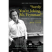 Surely You're Joking Mr. Feynman!