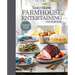 Taste of Home Farmhouse Entertaining Cookbook: Invite Friends and Family to Celebrate a Taste of the Country All Year Long