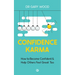 Confidence Karma: How to Become Confident and Help Others Feel Great Too