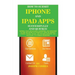 How to Submit iPhone and iPad Apps Successfully and Quickly: Getting Your Application Submitted and Approved to The App Store Successfully With or Wit