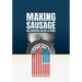 Making Sausage: Our American Values at Work