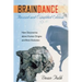 Braindance: New Discoveries about Human Origins and Brain Evolution