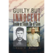 Guilty But Innocent: From a Teen to a Con