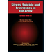 Stress, Suicide and Fratricides in the Army