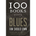 100 Books Every Blues Fan Should Own