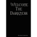 Welcome the Darkness