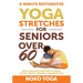5-Minute Restorative Yoga Stretches for Seniors Over 60: Gentle Relaxing Exercises to Target Stress, Anxiety, Insomnia, and Joint Pain