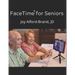 FaceTime for Seniors