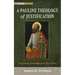 A Pauline Theology of Justification: Forgiveness, Friendship, and Life in Christ