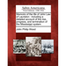 Memoirs of the Life of John Law of Lauriston: Including a Detailed Account of the Rise, Progress, and Termination of the Mississippi System.
