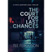 The Court For Last Chances