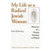 My Life as a Radical Jewish Woman: Memoirs of a Zionist Feminist in Poland