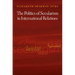 The Politics of Secularism in International Relations