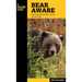 Bear Aware: The Quick Reference Bear Country Survival Guide