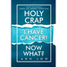 Holy Crap I Have Cancer! Now What?: What To Expect When You Weren't Expecting