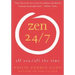 Zen 24/7: All Zen, All the Time