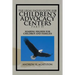 The Legal Eagles Guide for Children's Advocacy Centers Part IV: Soaring Higher for Children and Families