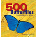 500 Butterflies: Butterflies from Around the World
