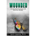 Wounded: Healing from Religious and Spiritual Wounds