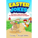 Easter Jokes: Fun Easter Jokes And Riddles For Kids Entertainment And Giggles
