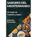 Sabores del Mediterráneo: Un Festín de Tradición y Sabor