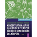 "Konzentration auf die Zahlen der Pflanzen für die Regenerierung des Körpers" - TEIL 1