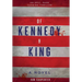 Of Kennedy & King
