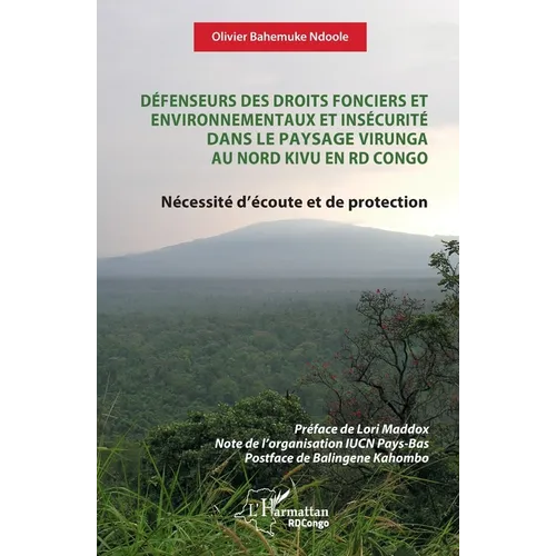 Défenseurs des droits fonciers et environnementaux et insécurité dans le paysage Virunga au Nord Kivu en RD Congo: Nécessité d'écoute et de protection