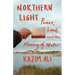 Northern Light: Power, Land, and the Memory of Water
