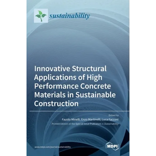 Innovative Structural Applications of High Performance Concrete Materials in Sustainable Construction