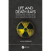 Life and Death Rays: Radioactive Poisoning and Radiation Exposure