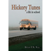 Hickory Tunes: a life in school