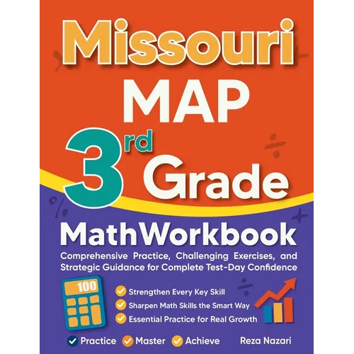 Missouri MAP 3rd Grade Math Workbook: Comprehensive Practice, Challenging Exercises, and Strategic Guidance for Complete Test-Day Confidence